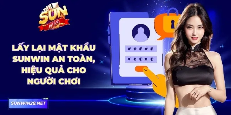 Lấy Lại Mật Khẩu Sunwin