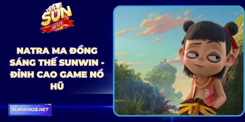 Natra Ma Đồng Sáng Thế