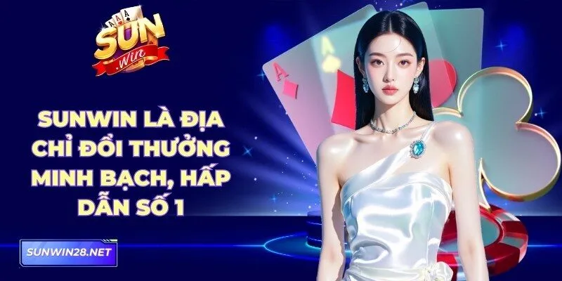 Sunwin | Sun Win Trang Chủ Chính Thức - Tải App Nhận 88k 14 Sunwin Sunwin tự hào là địa chỉ đổi thưởng minh bạch, hấp dẫn số 1